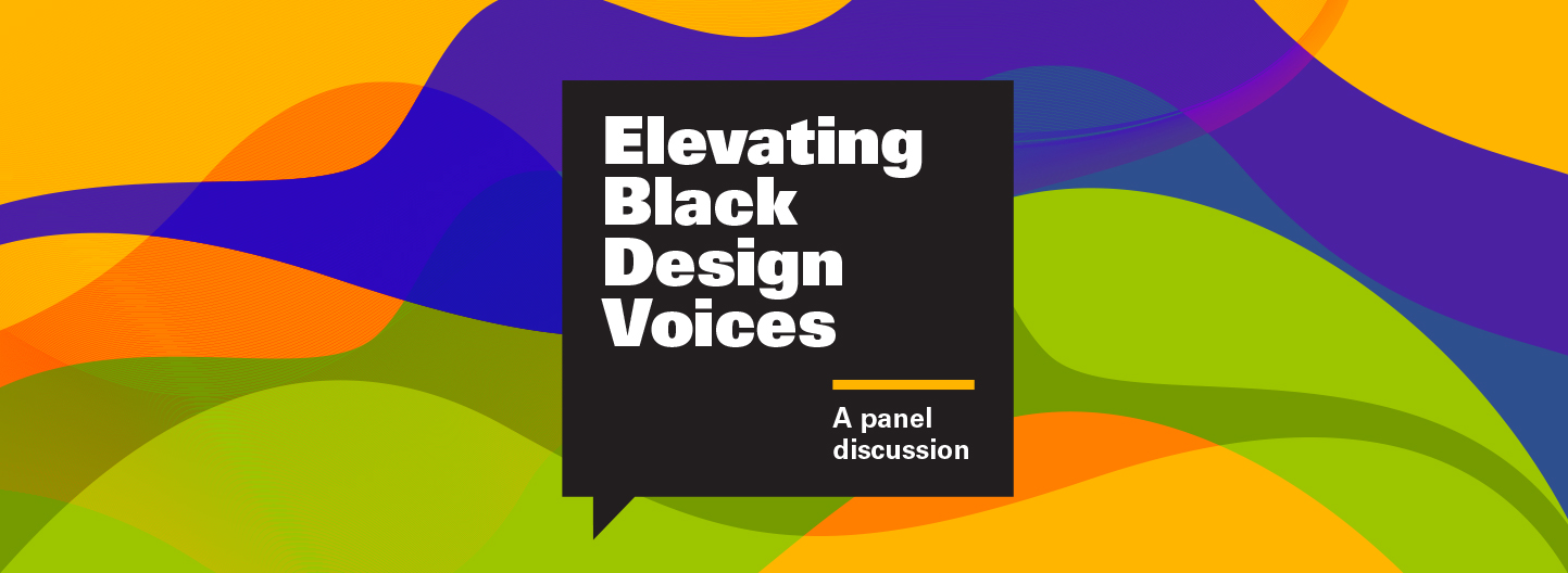 Elevating Black Design Voices: A Panel Discussion (Part 2)