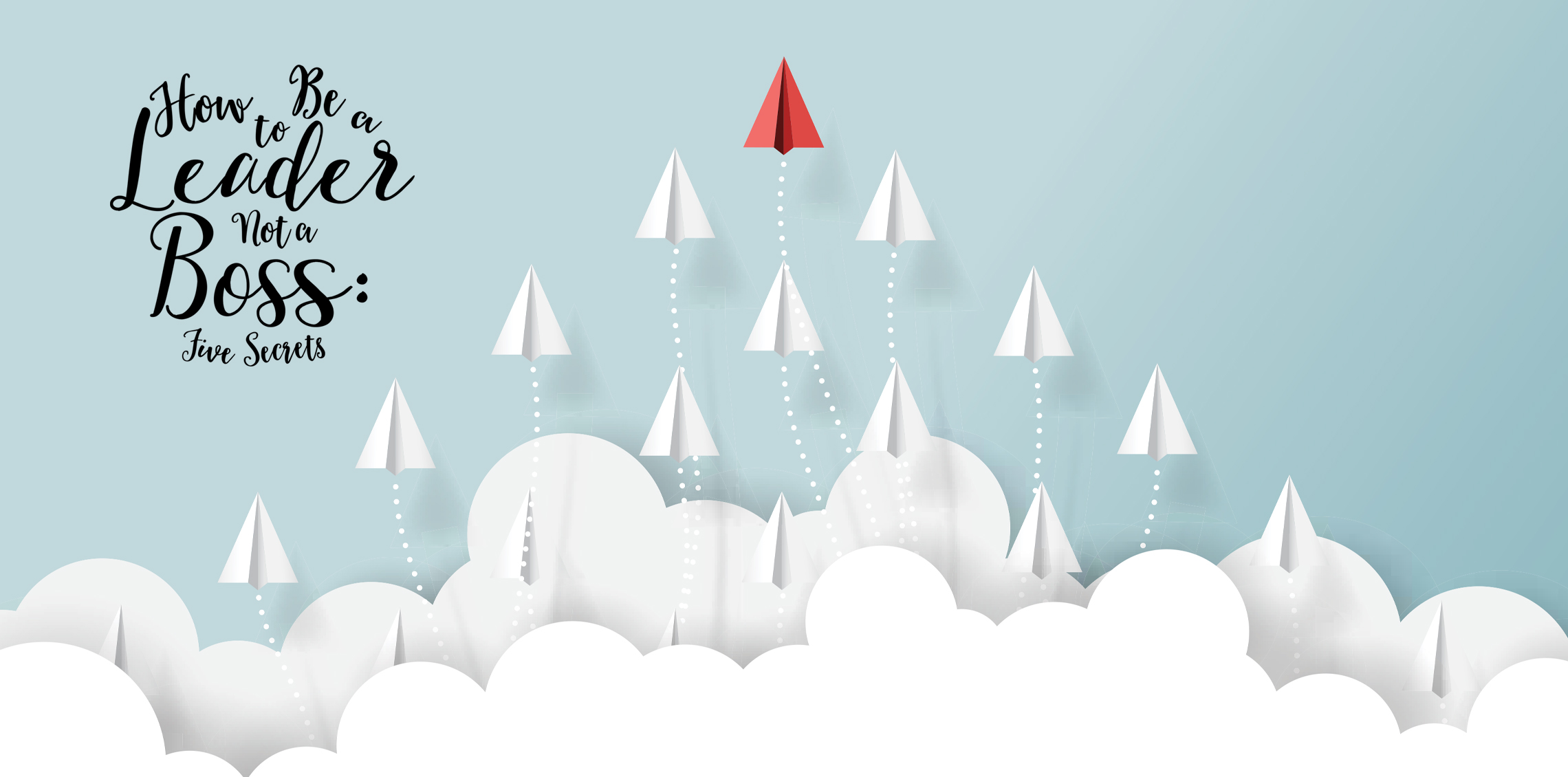 How to be a Leader Not a Boss: Five Secrets